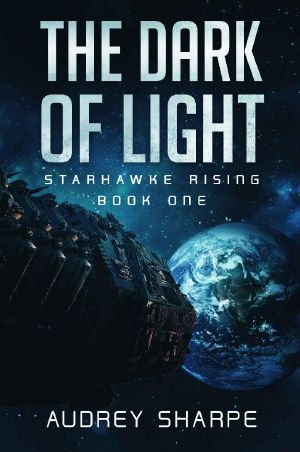 [Starhawke Rising 01] • The Dark of Light